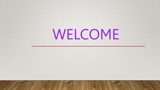 WELCOME
 