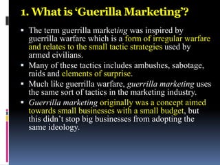 ‘Guerilla Marketing’
Larger, More Expensive Examples
 