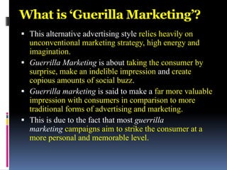 ‘Guerilla Marketing’ Examples
 