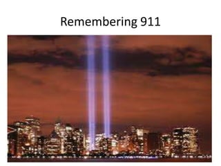 Remembering 911
 