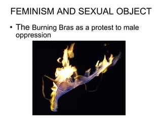 FEMINISM AND SEXUAL OBJECT ,[object Object],ý 