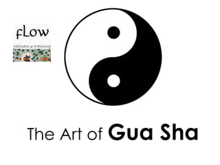 The Art of Gua Sha 
 