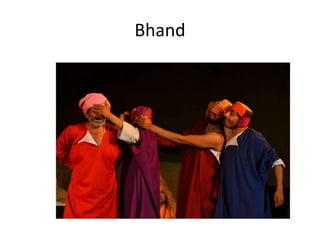 Bhand 
 