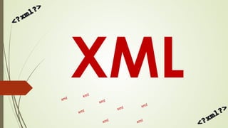 XMLxml
xml
xml xml
xml
xml xml
xml
 