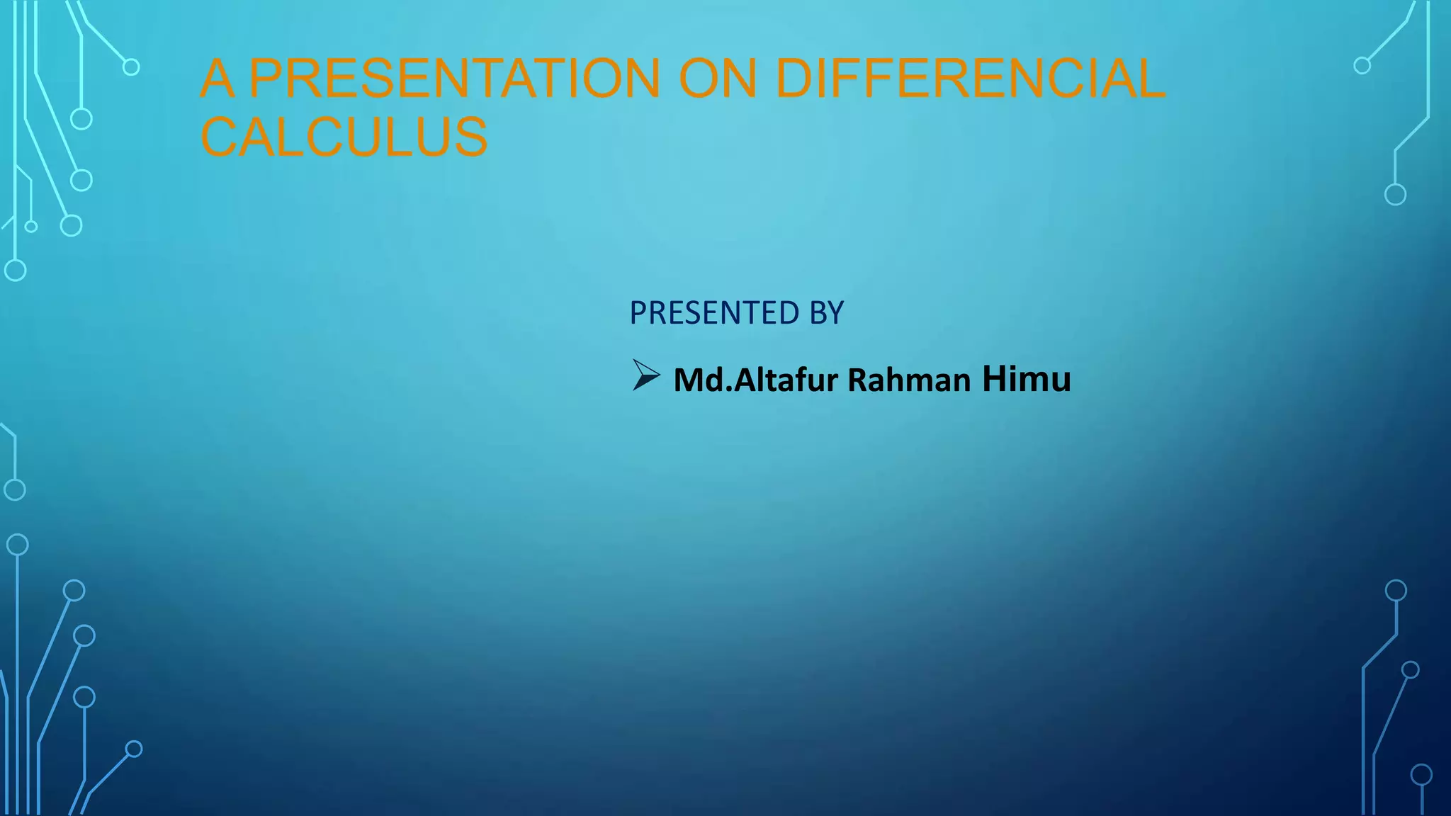 A presentation on differencial calculus | PPTX | Physics | Science