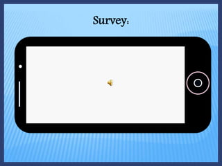 Survey:
 