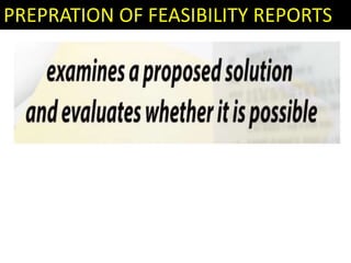 PREPRATION OF FEASIBILITY REPORTS