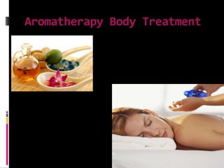Aromatherapy Body Treatment