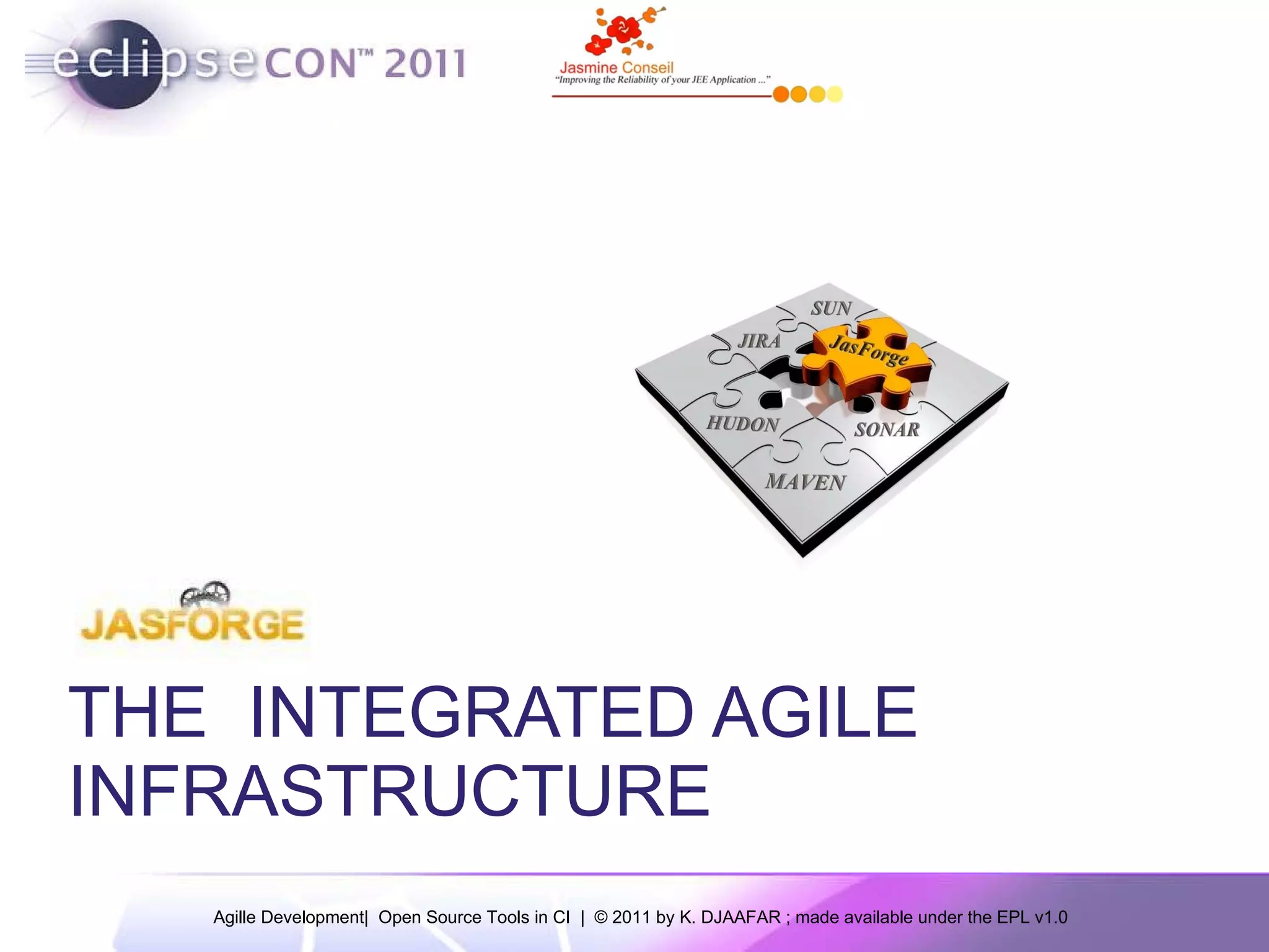 THE INTEGRATED AGILE INFRASTRUCTURE 