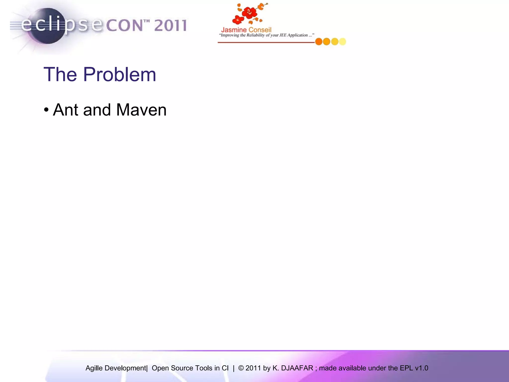 The Problem Ant and Maven 