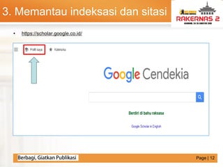 LOGO3. Memantau indeksasi dan sitasi
• https://scholar.google.co.id/
Page | 12
 