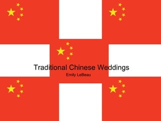 Traditional Chinese Weddings Emily LeBeau 