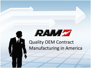 Quality OEM Contract
Manufacturing in America
 
