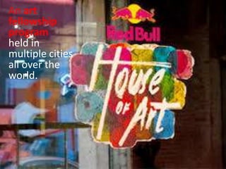 An art
fellowship
program
held in
multiple cities
all over the
world.
 