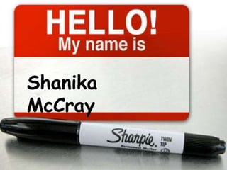Shanika
McCray
 