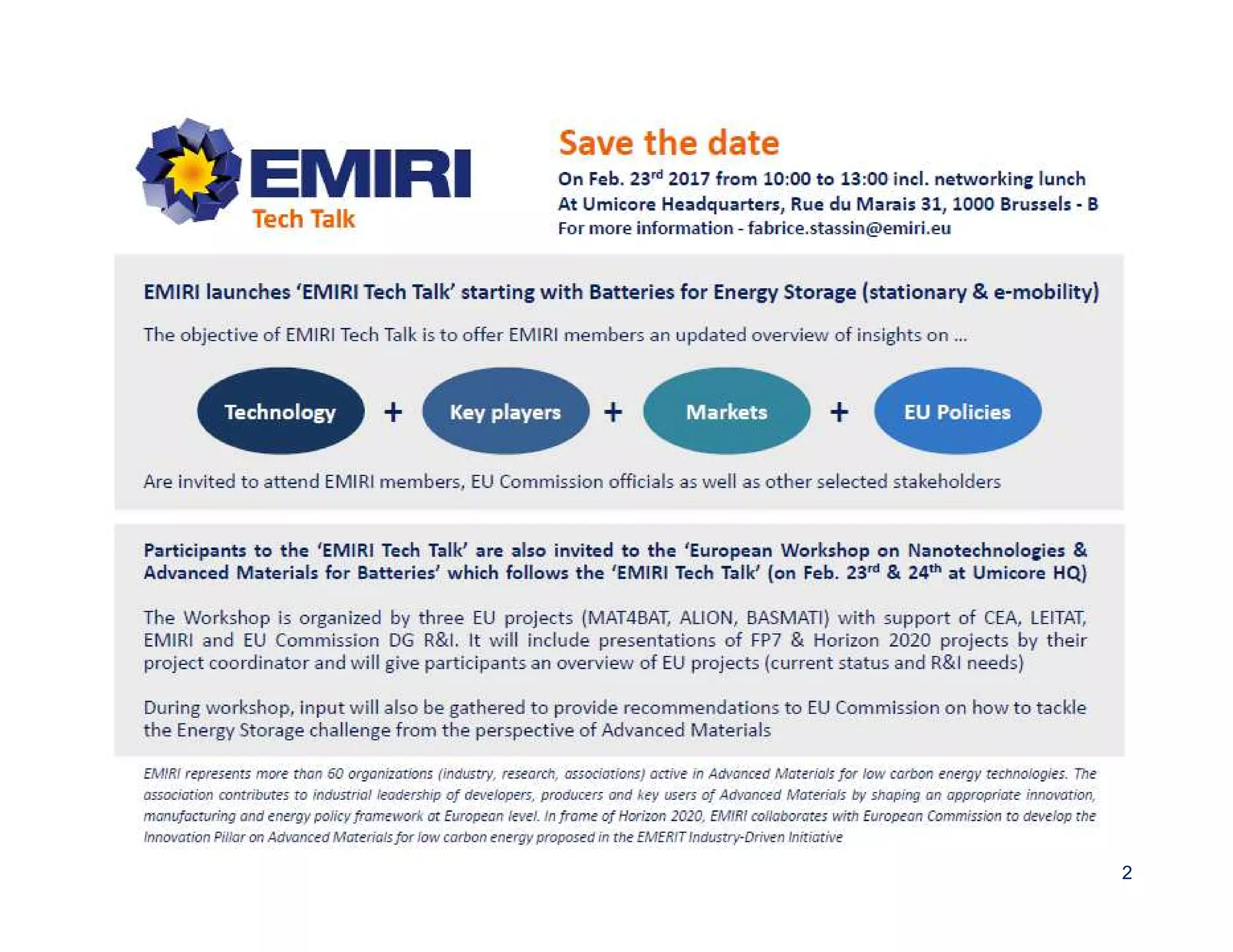 ENERGY MATERIALS INDUSTRIAL RESEARCH INITIATIVE
Bridging the Innovation Gap
EMIRI Tech Talk on Batteries for Energy Storage (stationary & e-mobility) 22
 