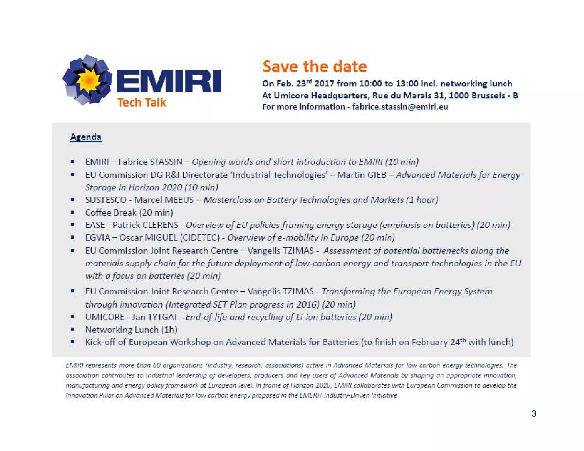 ENERGY MATERIALS INDUSTRIAL RESEARCH INITIATIVE
Bridging the Innovation Gap
EMIRI Tech Talk on Batteries for Energy Storage (stationary & e-mobility) 23
 