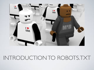 INTRODUCTIONTO ROBOTS.TXT
 