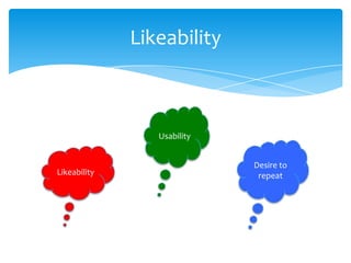 Likeability
 