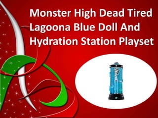 Monster High Dead Tired
Lagoona Blue Doll And
Hydration Station Playset
 