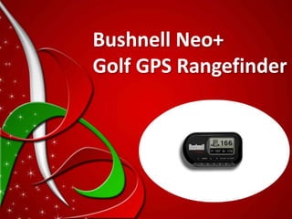Bushnell Neo+
Golf GPS Rangefinder
 