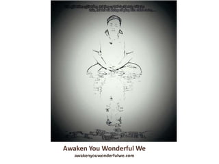 Awaken You Wonderful We
awakenyouwonderfulwe.com
 