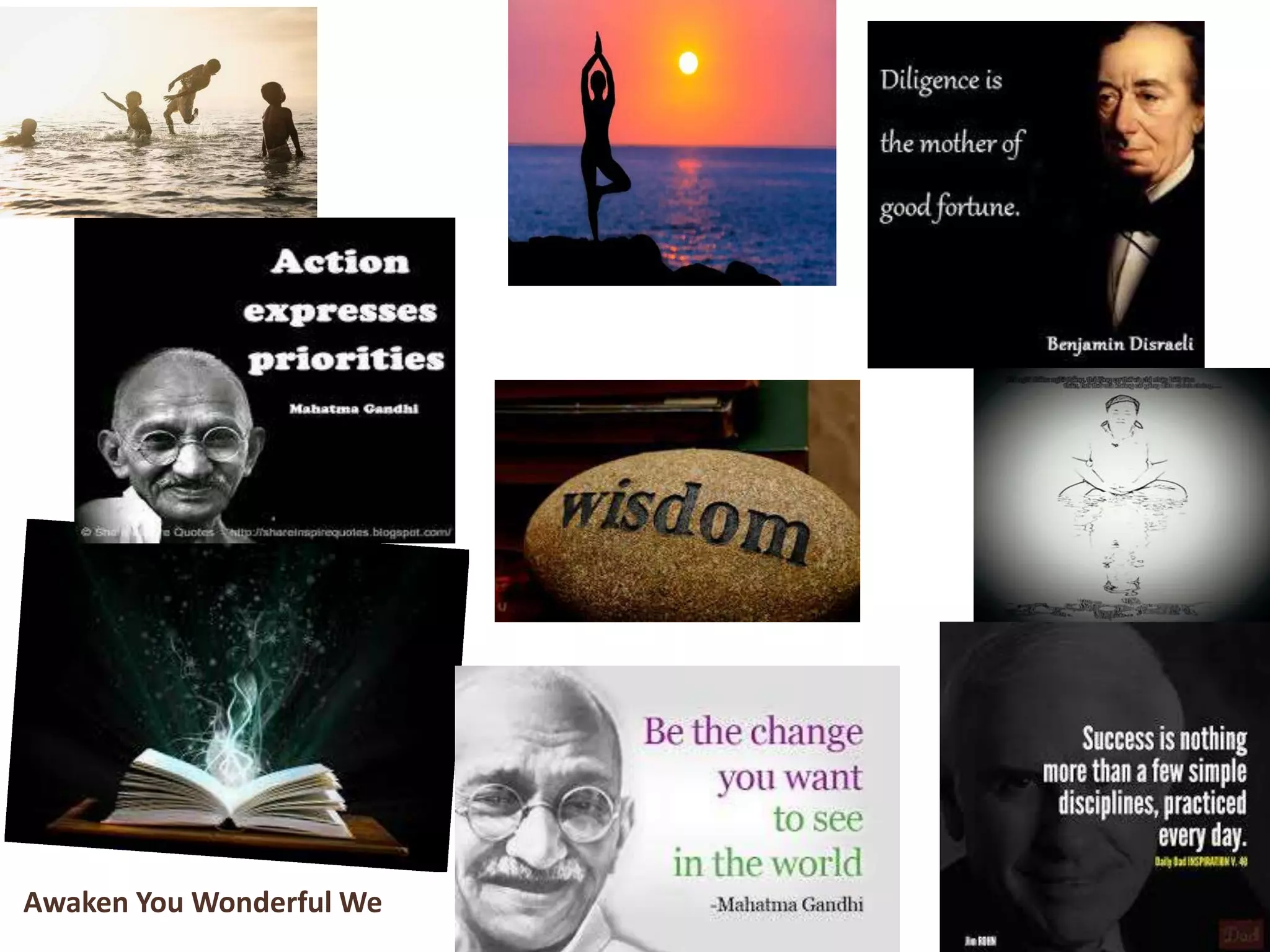 Awaken You Wonderful We
 