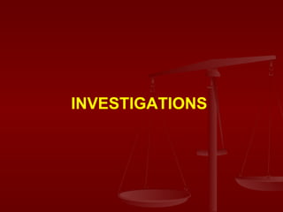 INVESTIGATIONS 