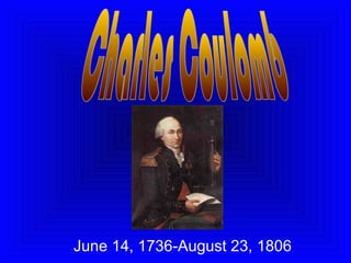 June 14, 1736-August 23, 1806
 