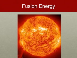 Fusion Energy
 