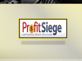 Profit SiegeProfit Siege