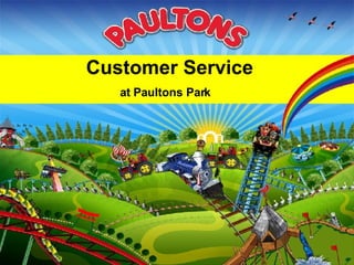 Customer Service  at Paultons Park 