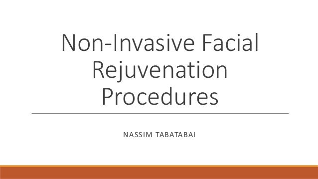 non invasive facial rejuvenation procedures nassim tabatabai