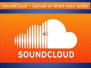 SoundCloud – Upload or Share your audio
 