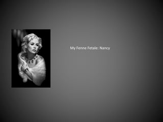 My Fenne Fetale: Nancy
 