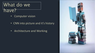 CNN Machine learning DeepLearning | PPTX