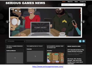 http://www.seriousgamesnews.com/
 