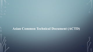 Global Dossier Formats in Pharma: CTD, eCTD, NeeS & ACTD Explained | PPTX