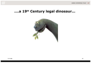 ....a 19 th  Century legal dinosaur...   11/11/09 
