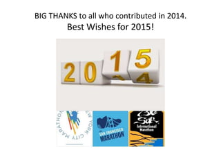 BIG THANKS to all who contributed in 2014.
Best Wishes for 2015!
 