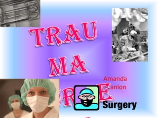 Trauma Surgeon Amanda Scanlon 