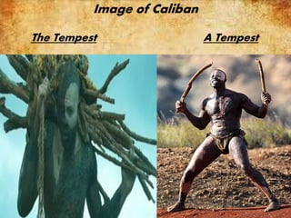 Character of Caliban in A Tempest and The Tempest | PPTX