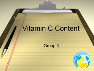 Vitamin C Content Group 3 