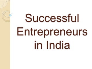 Successful Entrepreneurs in India 