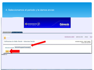 4. Seleccionamos el periodo y le damos enviar.
 