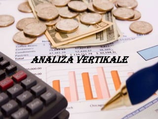 Analiza vertikale

 