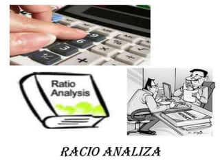 Racio Analiza

 