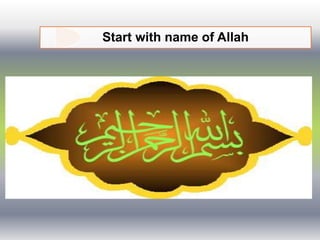 Start with name of Allah
 