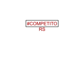 #COMPETITO
RS
 