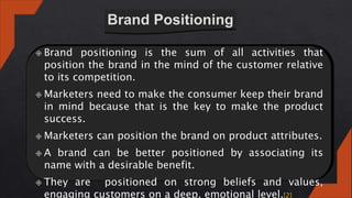 Brand Positioning
 